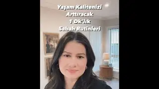 Yaşam Kalitenizi Arttıracak 1 Dk’lık Sabah Rutinleri