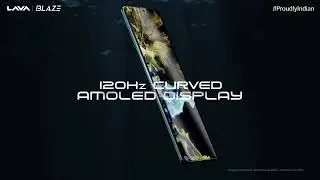 Surf through Blaze Curve's 120Hz Curved AMOLED Display