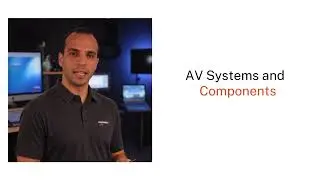 AV Systems Components intro