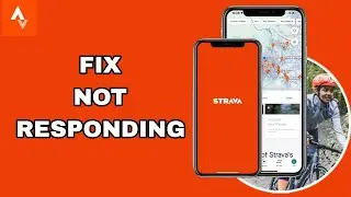 How To Fix And Solve Not Responding On Strava App | Final Solution