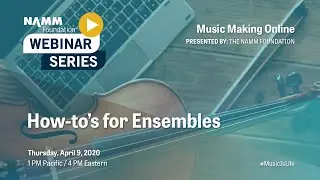Making Music Online&mdash;How-to&rsquo;s for Ensembles