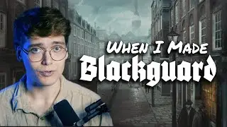 The Adventure that Created Blackguard | Game Tales #4