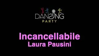 Laura Pausini - Incancellabile (Lyrics/Testo Karaoke style)