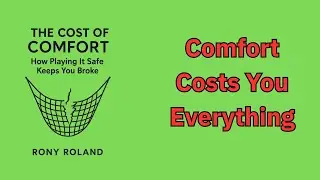 The Cost Of Comfort: How Playing It Safe Keeps You Broke (Audio-Book)