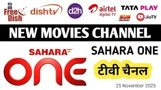 SAHARA ONE CHANNEL ON TATA PLAY AIRTEL DTH DISH TV & DD FREE DISH DTH || SAHARA TV 25 NOVEMBER 2025