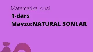 Matematika. Natural sonlar