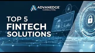 Advanedge Consulting | Top 5 Fintech Consulting Solutions Every Business Needs in 2025