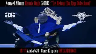 (Exclu) Alpha 5.20 - Gun's &Eacute;ruption [RFLASHPROD]