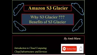 Amazon S3 Glacier | What is benefits of Amazon S3 glacier | Different Use Cases of Amazon S3 Glacier