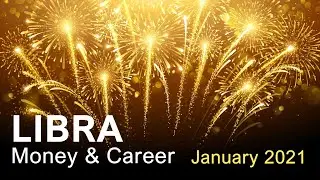 LIBRA MONEY & CAREER TAROT READING -JANUARY 2021 