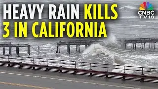 California Faces Winter Storms | Heavy Rain Leaves 3 Dead | N18G | CNBC TV18