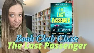 The Last Passenger by Will Dean | Spoiler-Free Review First then Spoilers Discussion