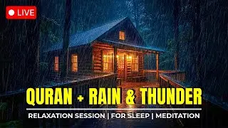 Quran Recitation with Rain & Thunder &ndash; Stop Overthinking for Deep Relaxation and Peaceful Sleep