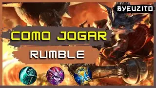 [RUMBLE TOP] COMO JOGAR DE RUMBLE [ATUALIZADO] | GAMEPLAY EXPLICATIVA | League of Legends