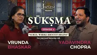 Surya: Where Identity Begins | Sūkshma Ep. 4