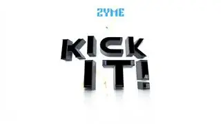 ZYME - 'KICK IT' (OFFICAL MUSIC VIDEO)