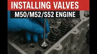 Unlock Your BMW&rsquo;s Power: M50/M52/S52 Head Valve & Spring Install!