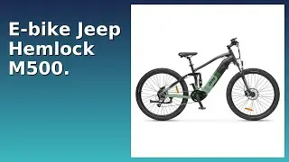 RECENSIONE (2025) : E-bike Jeep Hemlock M500.. DETTAGLI ESSENZIALI