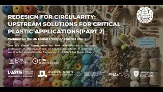 Redesign for Circularity: Upstream Solutions for Critical Plastic Applications for INC-5  (Part 2)