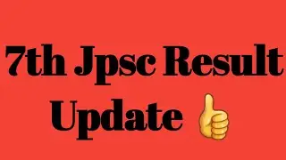 7th Jpsc Result Update !!