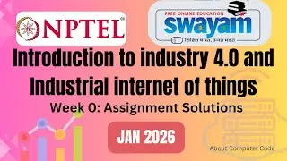 Introduction to industry 4.0 and industrial internet of things week 0 assignment solutions(Jan 2026)