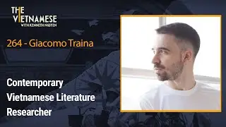 264 - Giacomo Traina - Dissecting Vietnamese American Literature from Italy