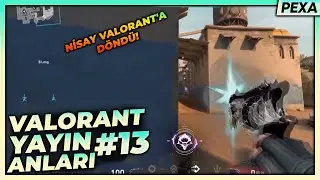 NISAY VALORANTA GERİ Mİ DÖNDÜ? | BBL AIMDLL TİTRETİYOR | VALORANT YAYIN ANLARI #13