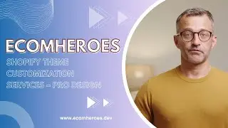 Shopify Theme Customization Services | Stand Out & Convert with EcomHeroes