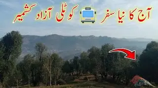 First Time Bus Journey to Nakyal Azad Kashmir | Today&rsquo;s New Travel Vlog