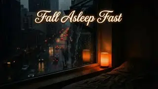 Fall Asleep Fast 🌧️ | Rainy Night Window Ambience • Cozy Deep Sleep (10 Hours)