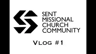 Sent MCC Vlog 1 #sentmcc #missionalchurch