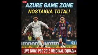 NOSTALGIA TOTAL! PES 2013 Original Skuad Asli - Live Azure Game Zone ⚽
