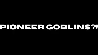 Pioneer Goblins on MTGA