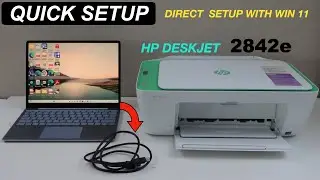 Настройка HP DeskJet 2842e в Windows 11, прямая настройка с помощью кабеля USB, быстрая печать и ...