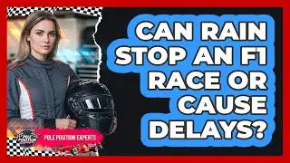 Can Rain Stop An F1 Race Or Cause Delays?
