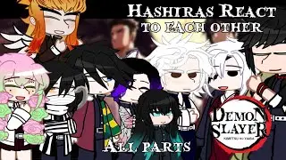 •Hashiras react to each other• || All parts || Demon Slayer ||