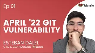 April 2022 Git Vulnerability (CVE-2022-24765) Explained by Esteban Dalel