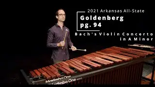Bach's Violin Concerto in A Minor arr. Goldenberg (2021 Arkansas All-State Mallet Etude)