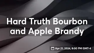 Hard Truth Bourbon and Apple Brandy