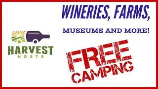 What is Harvest Hosts? FREE RV Camping at wineries, farms and more!