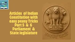 🧠 Learn Indian Polity: Part 5 & 6 Articles Made Easy for UPSC & SSC | KYSSC