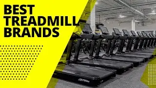 Best Treadmill Brands: Our Top Picks