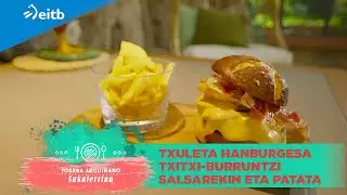 JOSEBA ARGUIÑANO SUKALERRIAN: Txuleta hanburgesa txitxi-burruntzi saltsarekin eta patata frijituak
