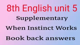 8th English unit 5. supplementary When Instinct Works book back answers 