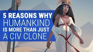 5 Reasons Humankind Is More Than Just A Civ Clone