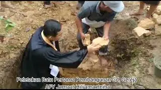 Peletakan Batu Pertama Pembangunan Gd. Gereja AFY Jemaat Hili'amaetniha R22 Thomas Teluk Dalam