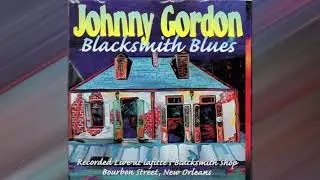 Johnny Gordon Blacksmith Blues