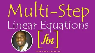 Solving Multi-Step Linear Equations (Get Those Arrows Poppin'!) [fbt]