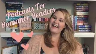 Podcasts for Romance Readers: Part 2
