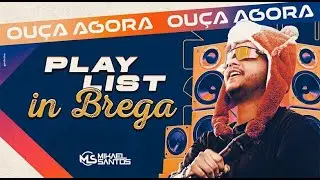 MIKAEL SANTOS - PLAY LIST IN BREGA MAR&Ccedil;O 2025 #inbrega